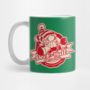 Deck the Halls Not Your Family Gals Mug